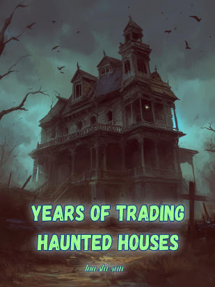 Years Of Trading Haunted Houses
